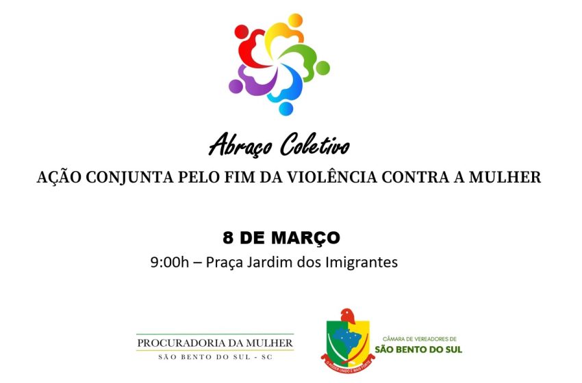  Ação “Abraço Coletivo” vai acontecer no Dia Internacional da Mulher