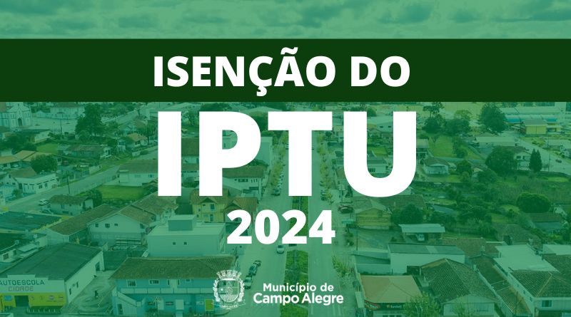  Em Campo Alegre Isenção do IPTU poderá ser solicitada a partir de 4 de dezembro