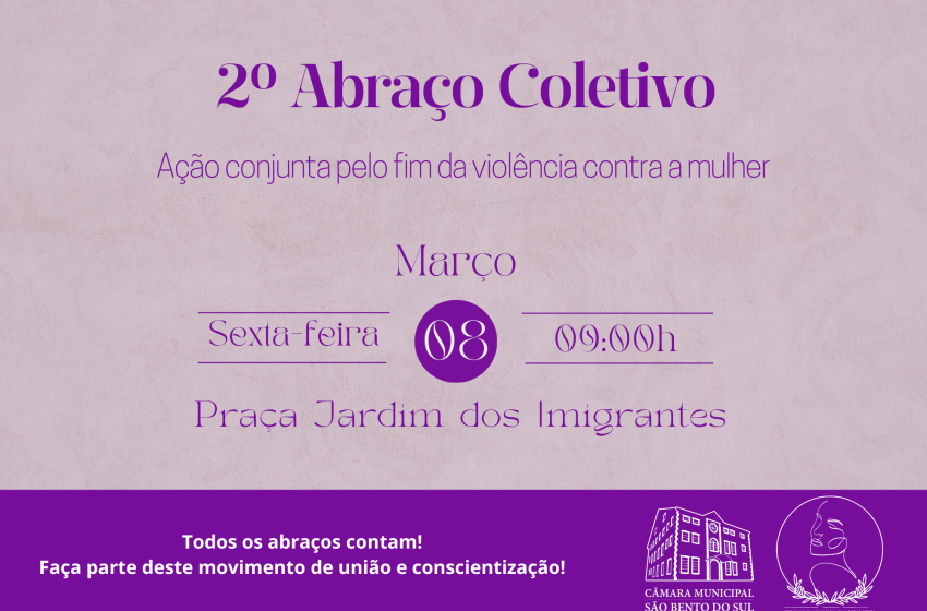  Segunda edição do “Abraço Coletivo” será no Dia Internacional da Mulher