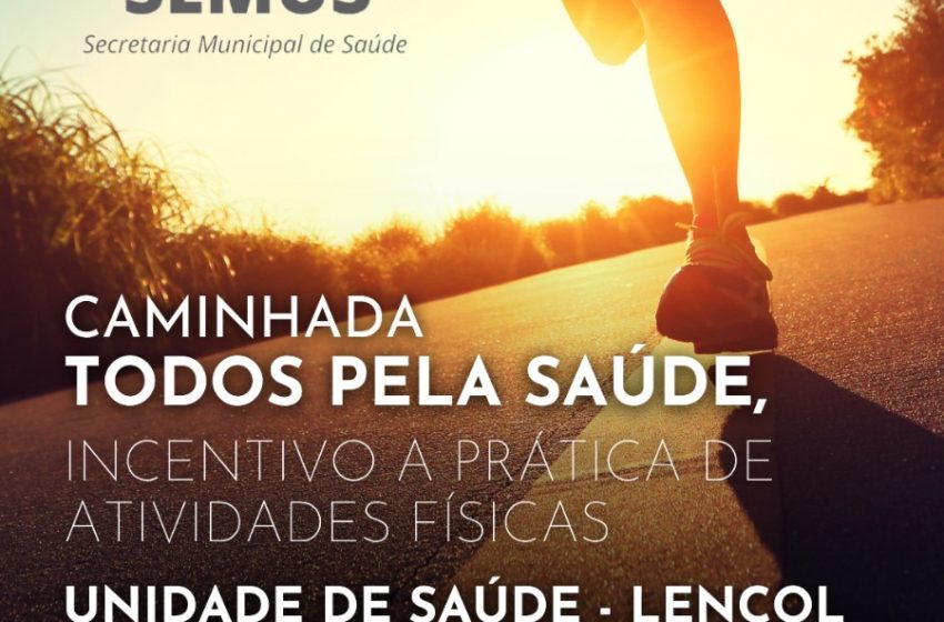  “Caminhada Todos Pela Saúde” no bairro Lençol