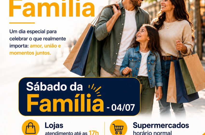  SÁBADO DA FAMÍLIA: Comércio de São Bento do Sul terá horário estendido